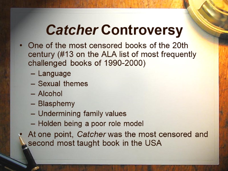 Catcher Controversy  One of the most censored books of the 20th century (#13